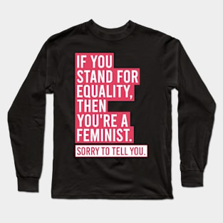 Feminist Equality Long Sleeve T-Shirt